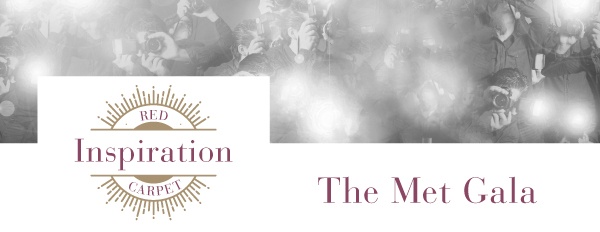 Red Carpet Inspiration: the 2016 Met Gala
