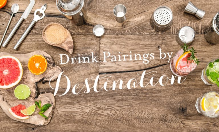 Drink Pairings by Destination