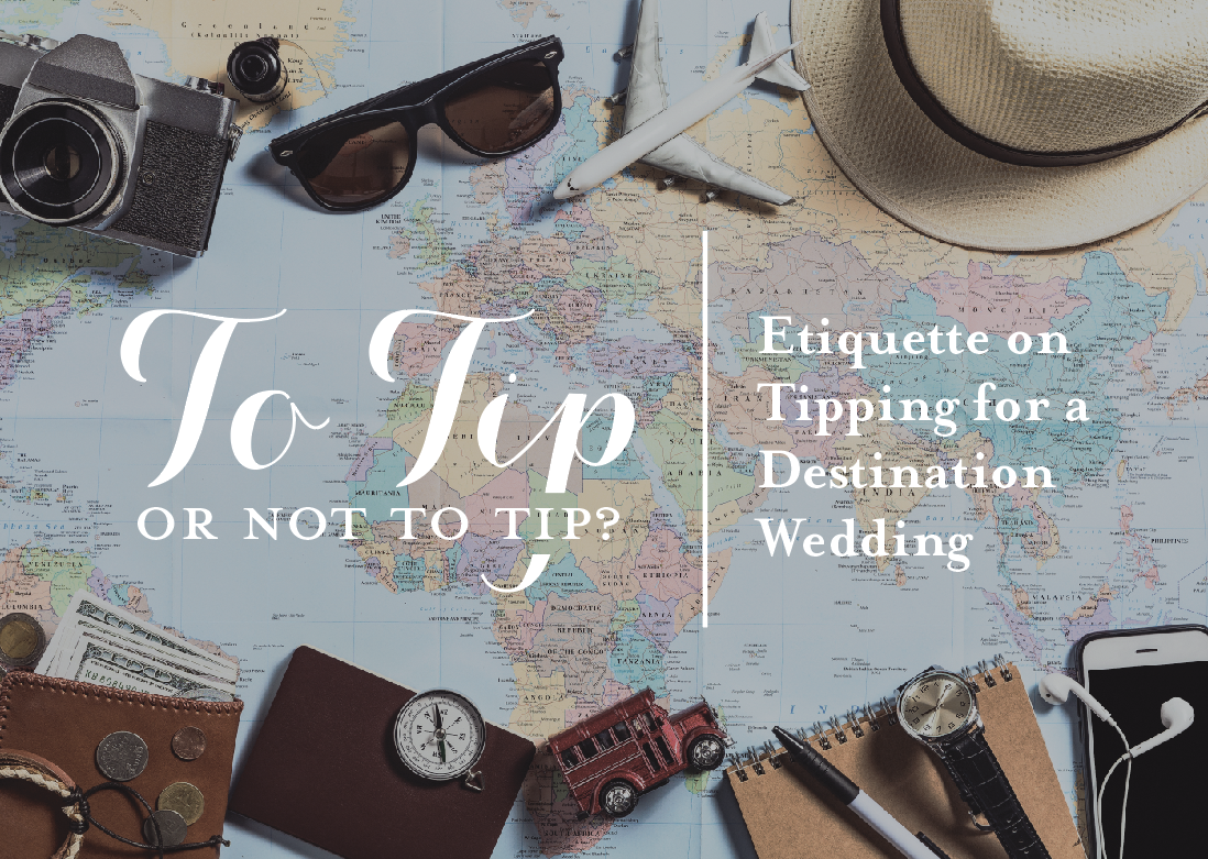 To Tip Or Not To Tip Destination Wedding Tipping Etiquette